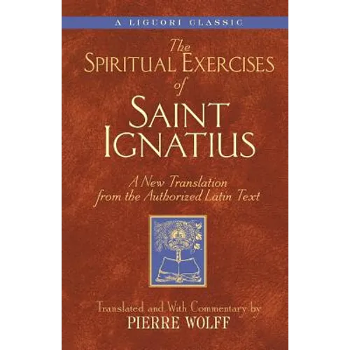 Spiritual Exercises of Saint Ignatiu: A New Translation from the Authorized Latin Text
