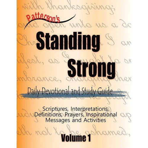 Patterson's Standing Strong: Daily Devotional and Study Guide