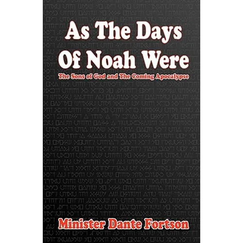 As The Days of Noah Were: The Sons of God and The Coming Apocalypse