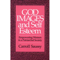 God Images and Self Esteem: Empowering Women in a Patriarchal Society