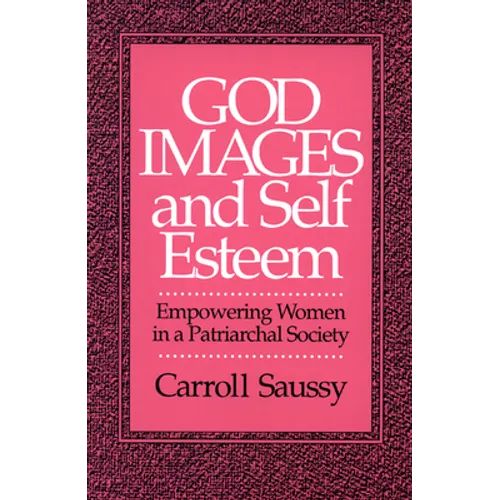 God Images and Self Esteem: Empowering Women in a Patriarchal Society