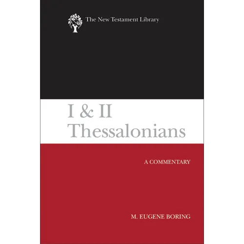 I and II Thessalonians: A Commentary