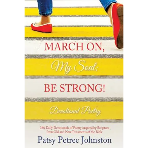 March On, My Soul; Be Strong!