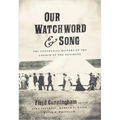 Our Watchword and Song: The Centennial History of the Church of the Nazarene