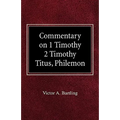 Commentary on 1 Timothy, 2 Timothy, Titus, Philemon