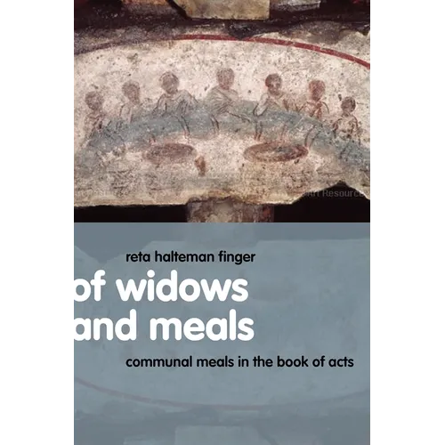 Of Widows and Meals: Communal Meals in the Book of Acts