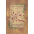 The Velveteen Woman: Becoming Real Through God's Transforming Love