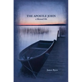 The Apostle John: A Blessed Life