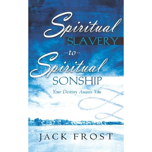 Spiritual Slavery to Spiritual Sonship