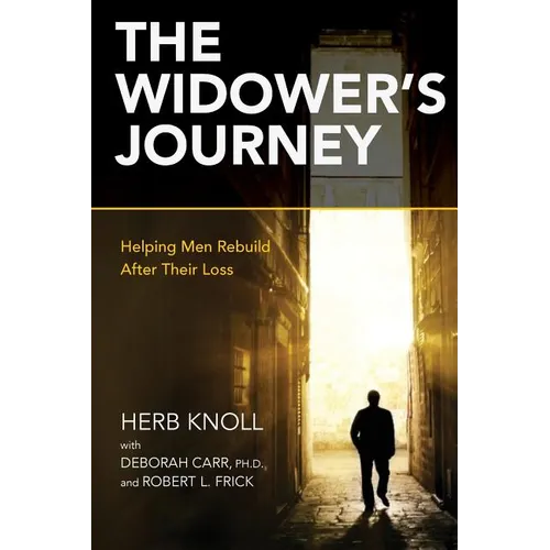 The Widower's Journey: Helping Men Rebuild After Their Loss