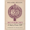 Monarchy: A Study of Louis XIV