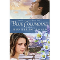 Blue Columbine: A Contemporary Christian Novel