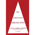 The Forgotten Israelites: God's Chosen People