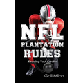 NFL Plantation Rules: Knowing Your Creator