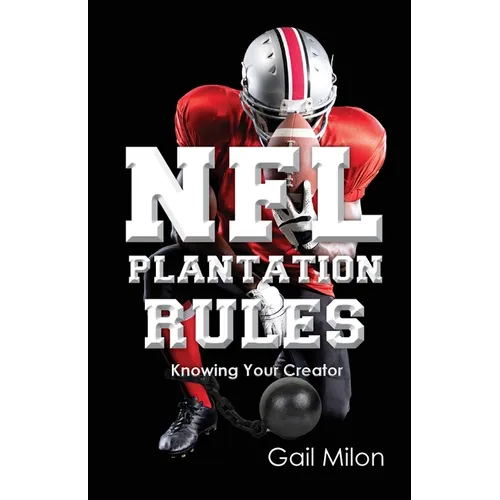 NFL Plantation Rules: Knowing Your Creator