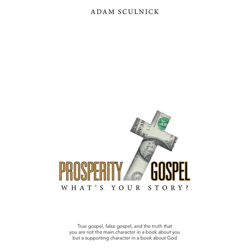 Prosperity/Gospel: What's Your Story?