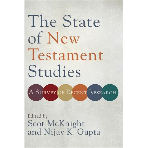 The State of New Testament Studies: A Survey of Recent Research