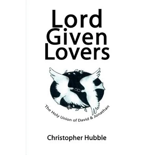 Lord Given Lovers: The Holy Union of David & Jonathan