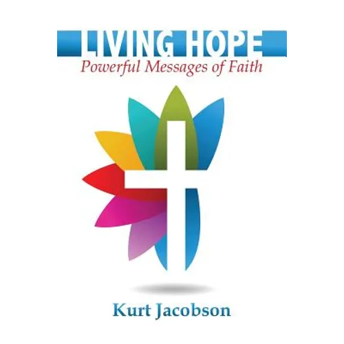 Living Hope: Powerful Messages of Faith