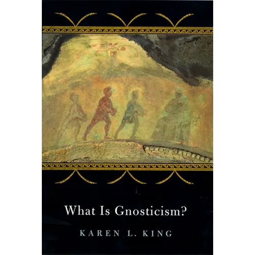 What Is Gnosticism?