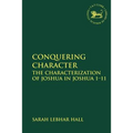 Conquering Character: The Characterization of Joshua in Joshua 1-11