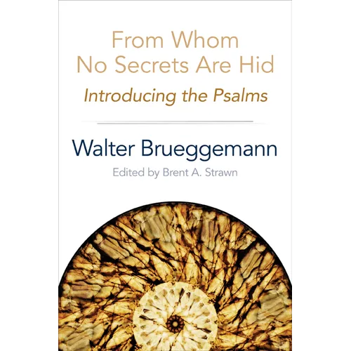From Whom No Secrets Are Hid: Introducing the Psalms