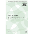 The Lord's Song: The Basis, Function and Significance of Choral Music in Chronicles