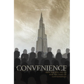 Convenience: How far will we go for the sake of convenience?