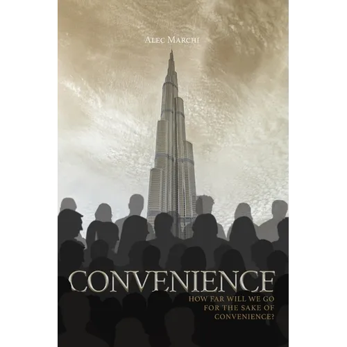 Convenience: How far will we go for the sake of convenience?