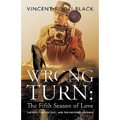 Wrong Turn: The Fifth Season of Love: The Way... The Way Out... and the Wayward Dolphins