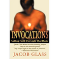 Invocations: Calling Forth the Light That Heals