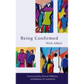 Being Confirmed: Foreword by Rowan Williams