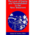 The Love of Enemy and Nonretaliation in the New Testament