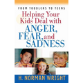 Helping Your Kids Deal with Anger, Fear, and Sadness