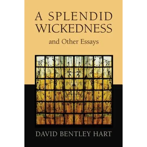 A Splendid Wickedness and Other Essays