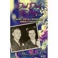 Dad Died, Then Mom: Siblings Spiritual & Inspirational Memoir as Caregivers