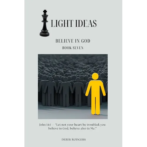 Light Ideas: Believe in God