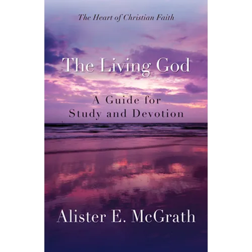 The Living God: A Guide for Study and Devotion