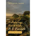 Following Faith with P. T. Forsyth: Daily Devotions
