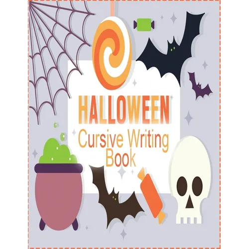halloween cursive writing book: Cursive Writing Practice Book, Learn to Write in Cursive for kids 3 In 1 Letters, Words, Sentences