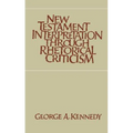 New Testament Interpretation Through Rhetorical Criticism