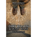 Dirt Roads and Dusty Jeans: One Man's Journey South of the Border to Find His Soul