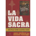 La Vida Sacra: Contemporary Hispanic Sacramental Theology