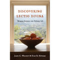Discovering Lectio Divina: Bringing Scripture into Ordinary Life