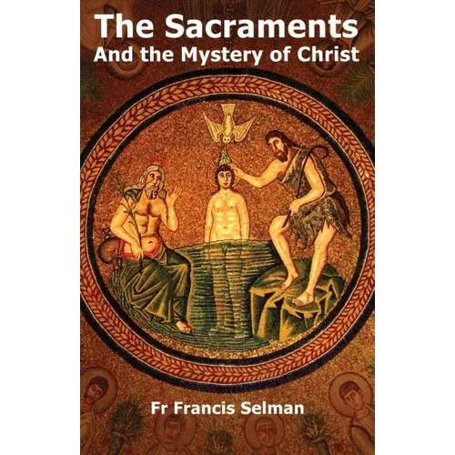 The Sacraments and the Mystery of Christ