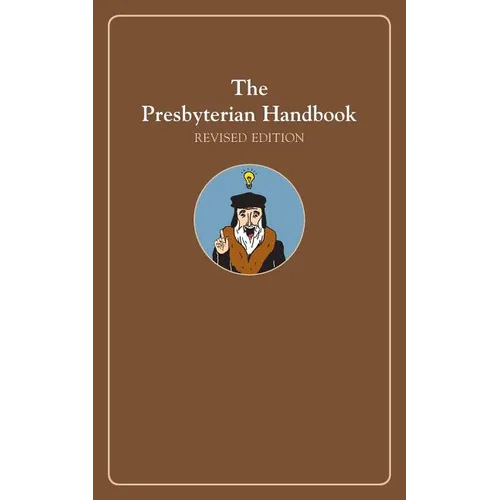 The Presbyterian Handbook, Revised Edition