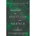 Invitation to Solitude and Silence: Experiencing God's Transforming Presence