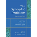 The Synoptic Problem: Four Views