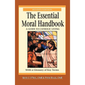 Essential Moral Handbook: A Guide to Catholic Living, Revised Edition