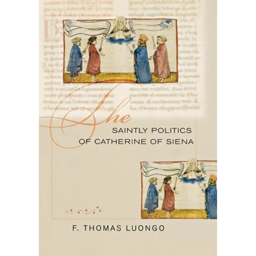 The Saintly Politics of Catherine of Siena